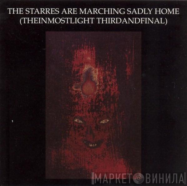  Current 93  - The Starres Are Marching Sadly Home (Theinmostlight Thirdandfinal)