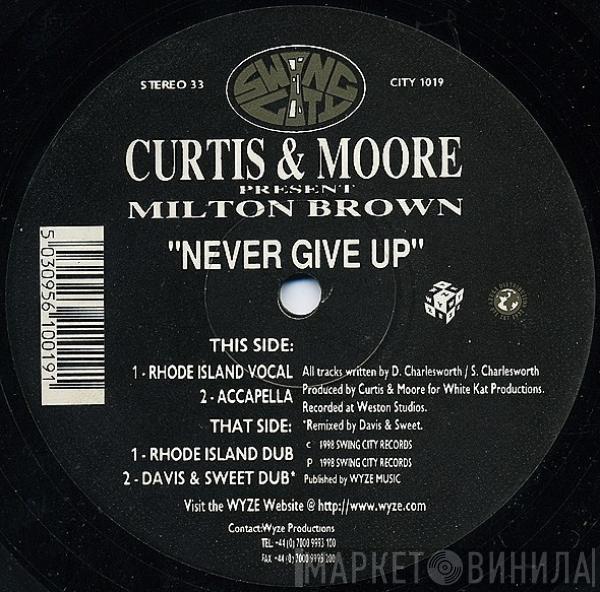 Curtis & Moore, Milton Brown - Never Give Up