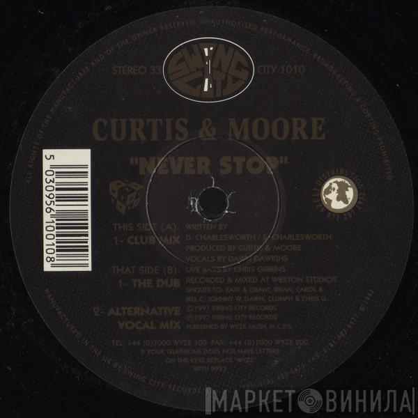  Curtis & Moore  - Never Stop