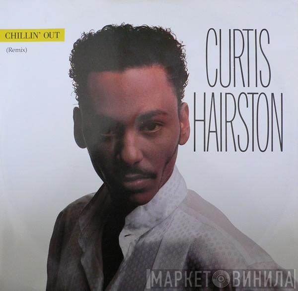 Curtis Hairston - Chillin' Out (Remix)