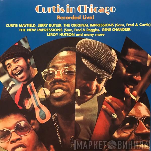  - Curtis In Chicago - Recorded Live