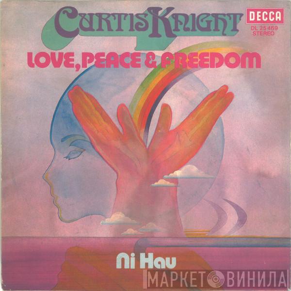 Curtis Knight - Love, Peace & Freedom