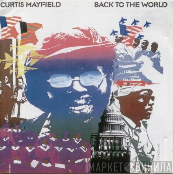 Curtis Mayfield - Back To The World / Love