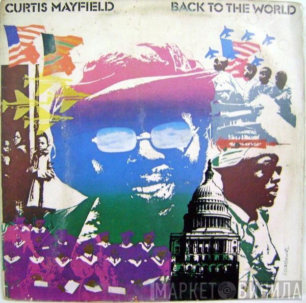  Curtis Mayfield  - Back To The World