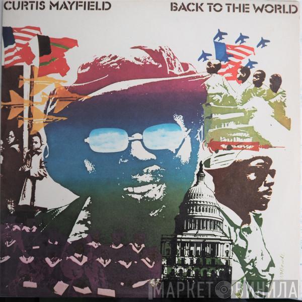  Curtis Mayfield  - Back To The World