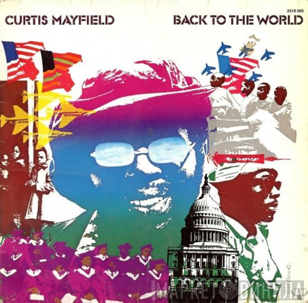  Curtis Mayfield  - Back To The World