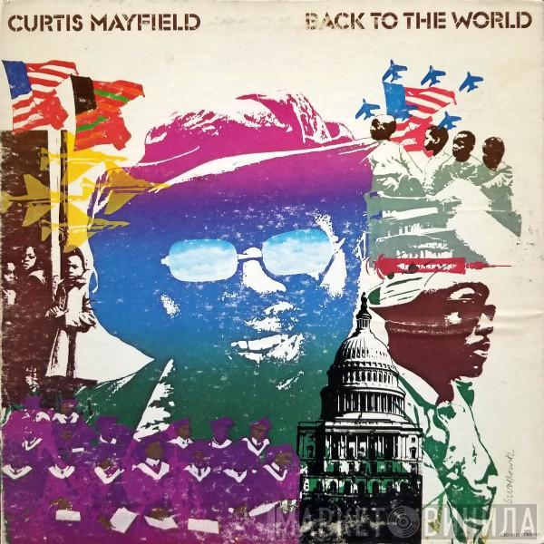  Curtis Mayfield  - Back To The World