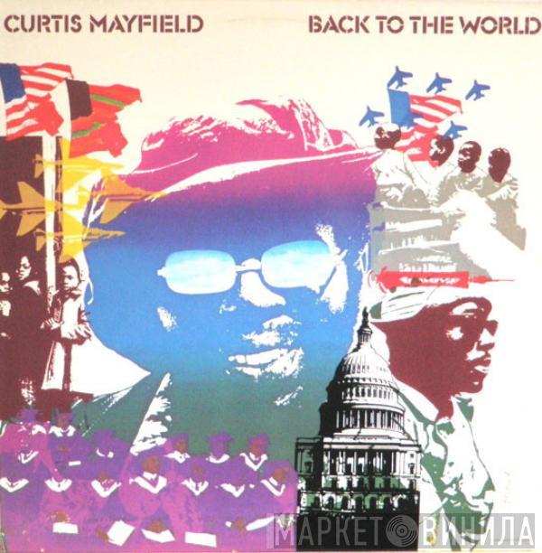  Curtis Mayfield  - Back To The World