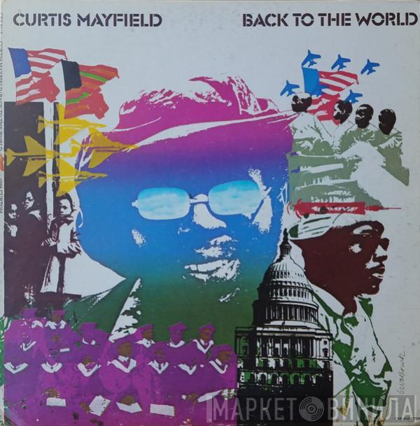  Curtis Mayfield  - Back To The World