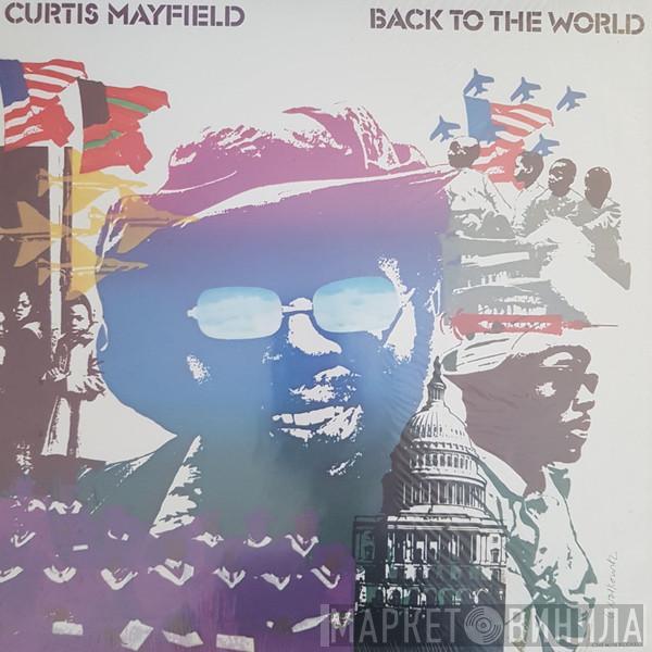  Curtis Mayfield  - Back To The World