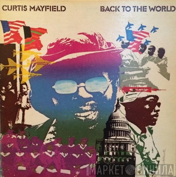  Curtis Mayfield  - Back To The World