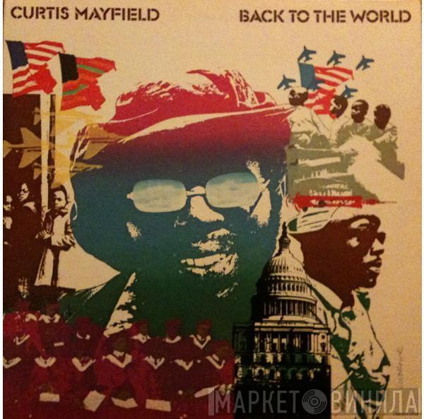  Curtis Mayfield  - Back To The World