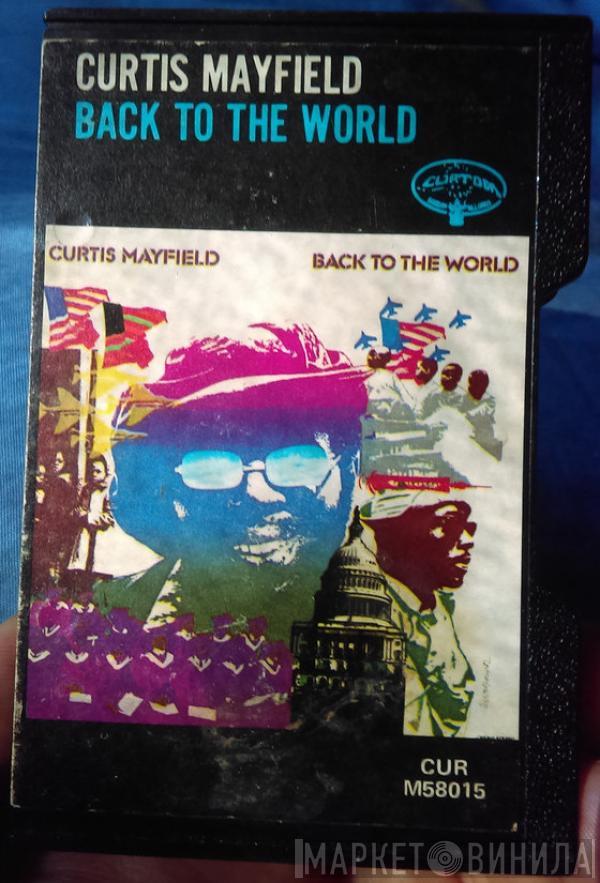  Curtis Mayfield  - Back To The World