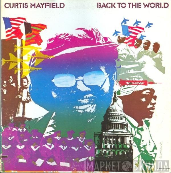  Curtis Mayfield  - Back To The World