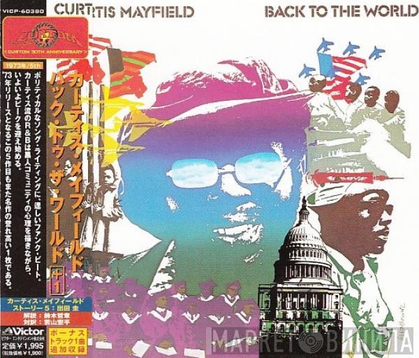  Curtis Mayfield  - Back To The World