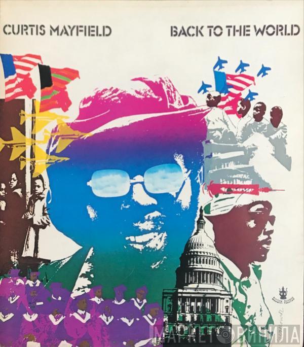  Curtis Mayfield  - Back To The World