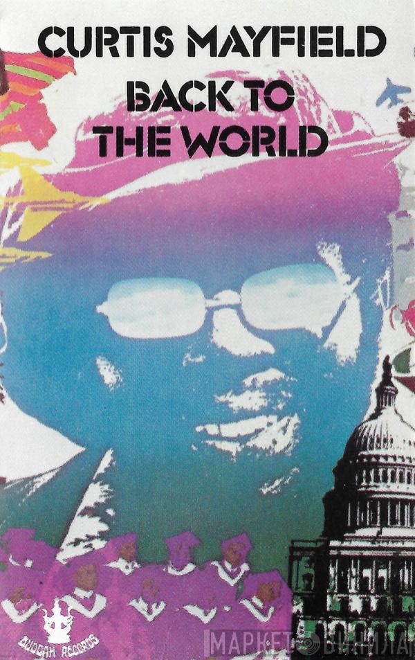  Curtis Mayfield  - Back To The World