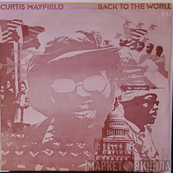  Curtis Mayfield  - Back To The World