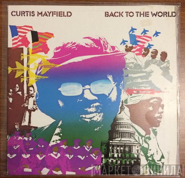  Curtis Mayfield  - Back To The World