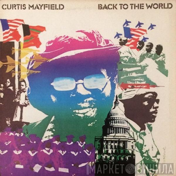  Curtis Mayfield  - Back To The World