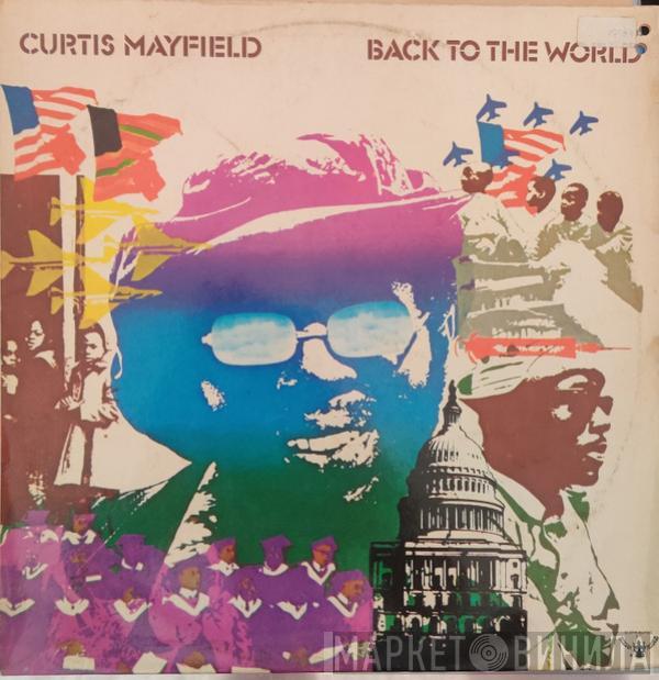  Curtis Mayfield  - Back To The World