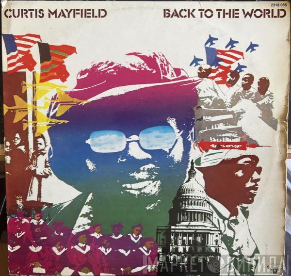  Curtis Mayfield  - Back To The World