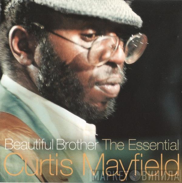 Curtis Mayfield - Beautiful Brother: The Essential Curtis Mayfield