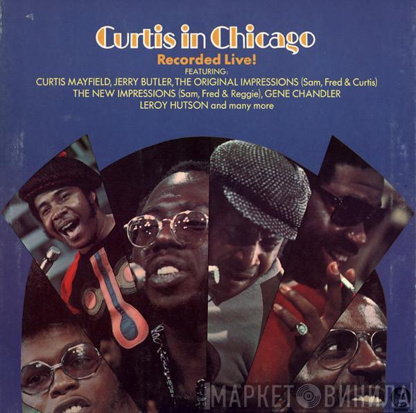  Curtis Mayfield  - Curtis In Chicago - Recorded Live