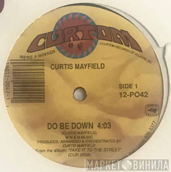 Curtis Mayfield - Do Be Down / Who Was That Lady