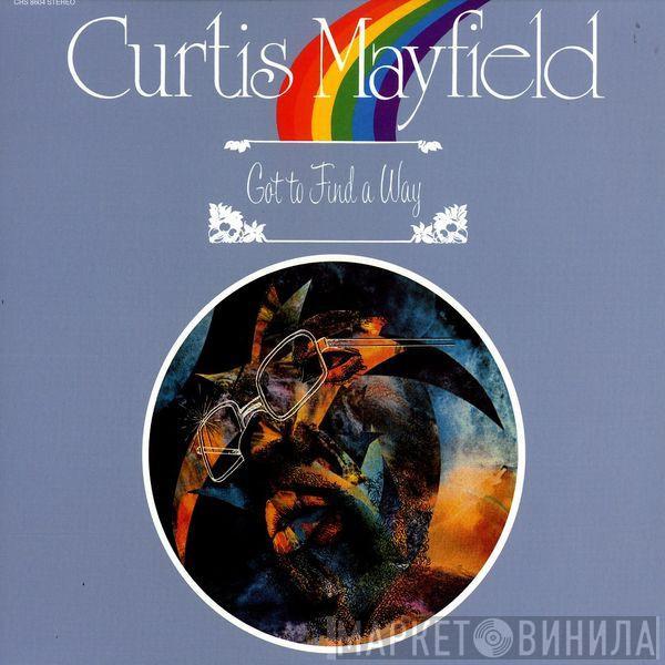 Curtis Mayfield - Got To Find A Way