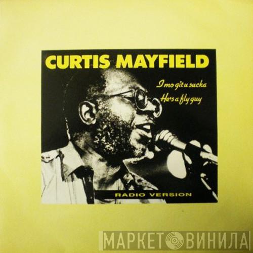 Curtis Mayfield - I Mo Git U Sucka / He's A Fly Guy