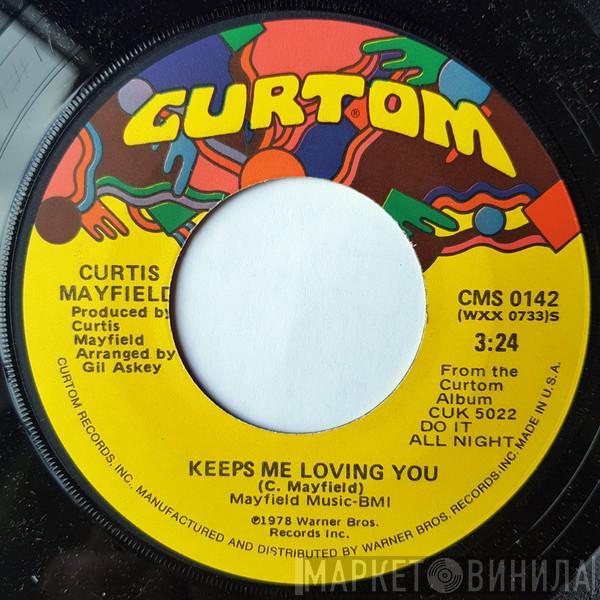 Curtis Mayfield - Keeps Me Loving You