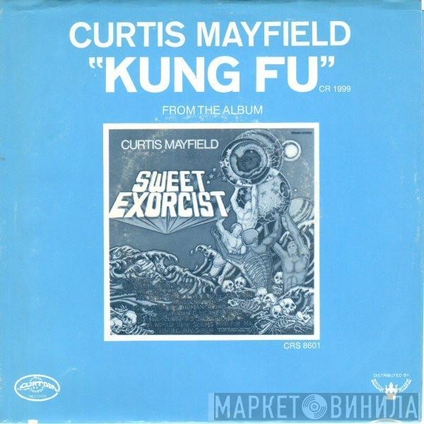 Curtis Mayfield - Kung Fu / Right On For The Darkness