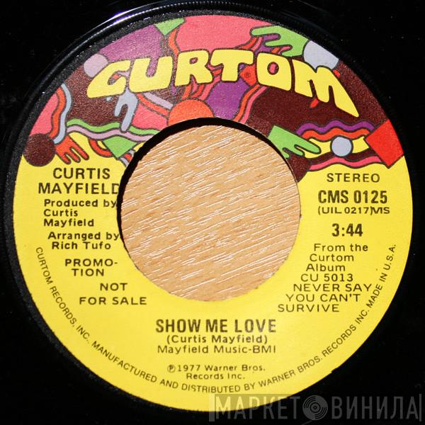 Curtis Mayfield - Show Me Love
