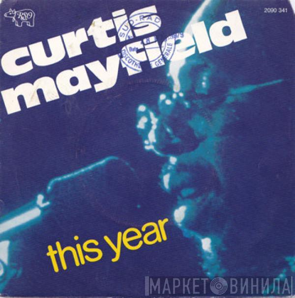  Curtis Mayfield  - This Year