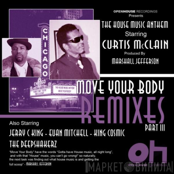  Curtis McClain  - Move Your Body Remixes Part III