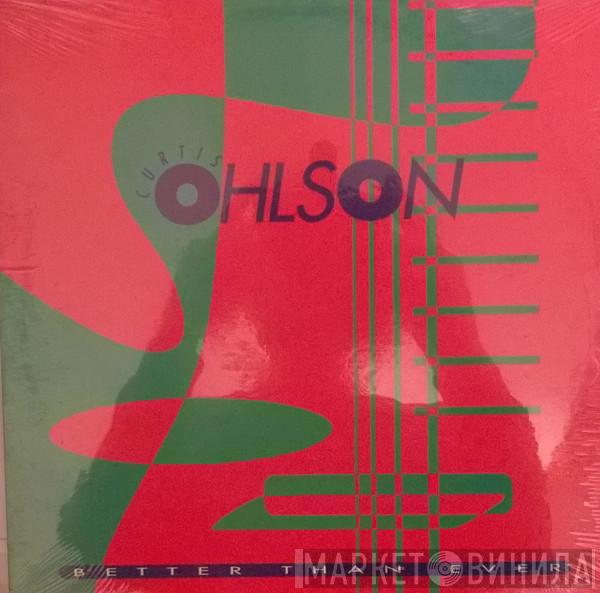 Curtis Ohlson - Better Than Ever
