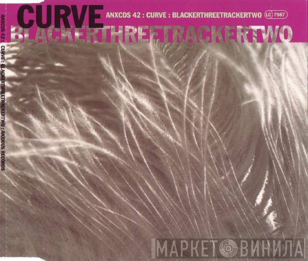 Curve - Blackerthreetrackertwo
