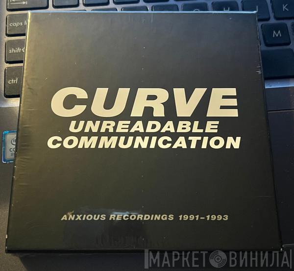 Curve - Unreadable Communication: Anxious Recordings 1991-1993