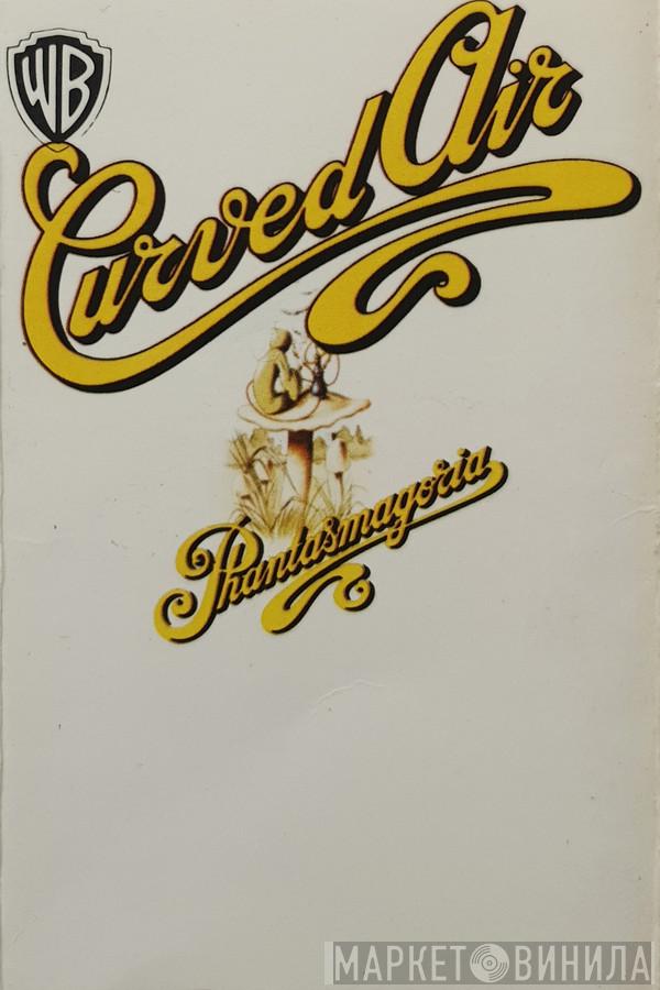  Curved Air  - Phantasmagoria