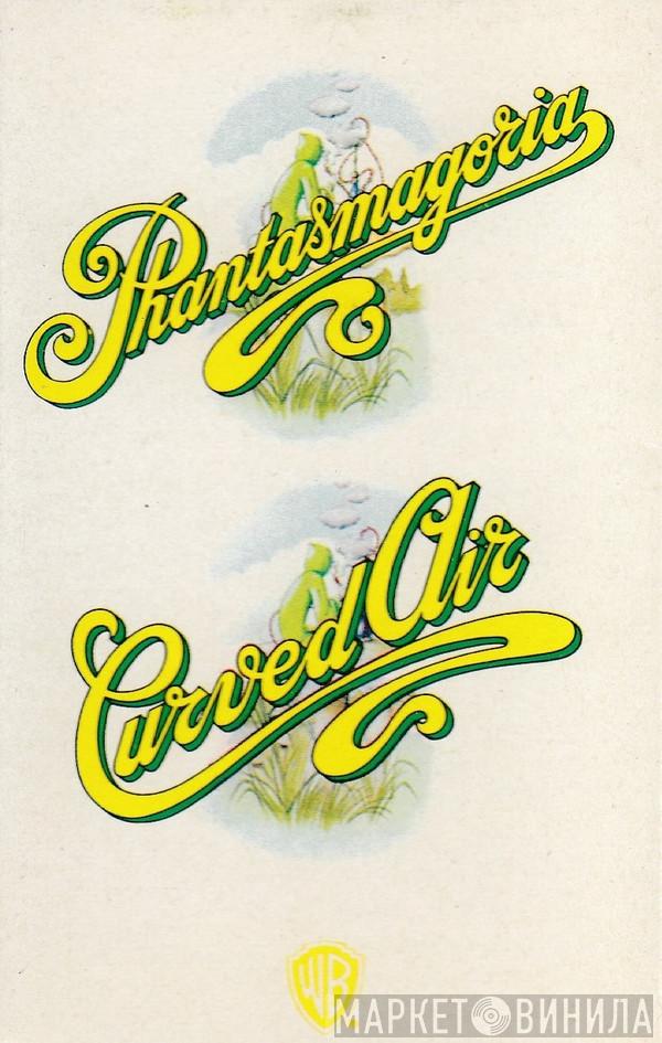  Curved Air  - Phantasmagoria