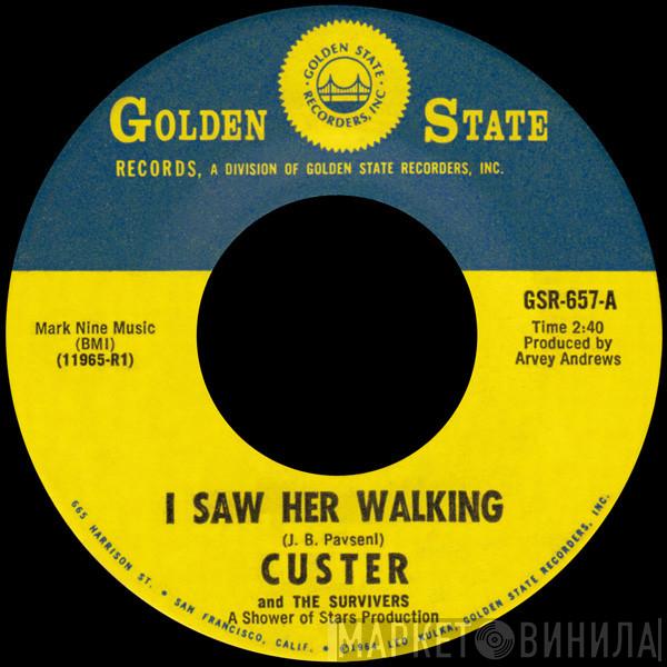 Custer & The Survivors - I Saw Her Walking
