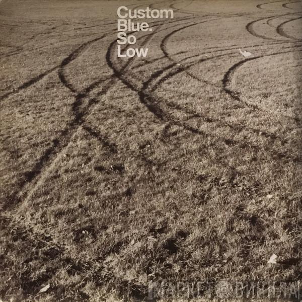 Custom Blue - So Low