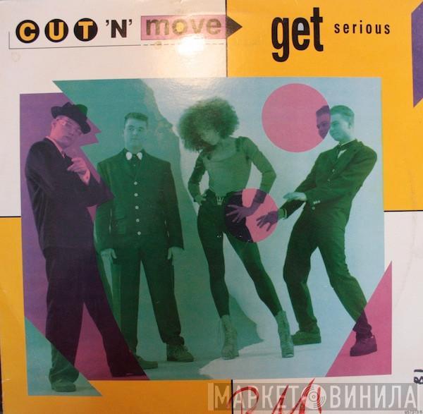 Cut 'N' Move - Get Serious