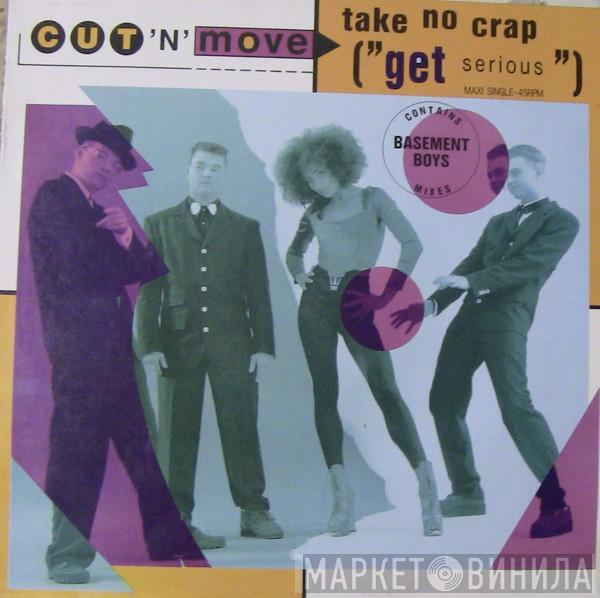 Cut 'N' Move - Take No Crap ("Get Serious")