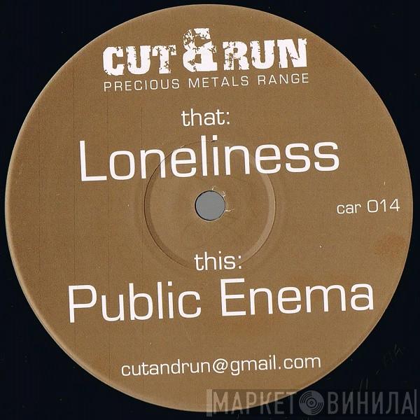 Cut & Run  - Loneliness / Public Enema