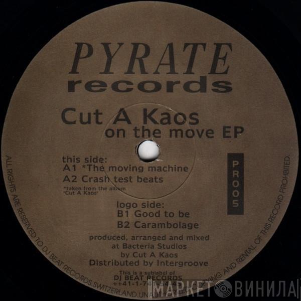 Cut A. Kaos - On The Move EP