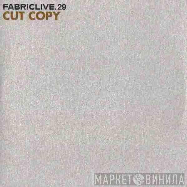 Cut Copy - FabricLive.29