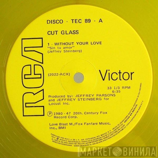 Cut Glass  - Without Your Love = Sin Tu Amor