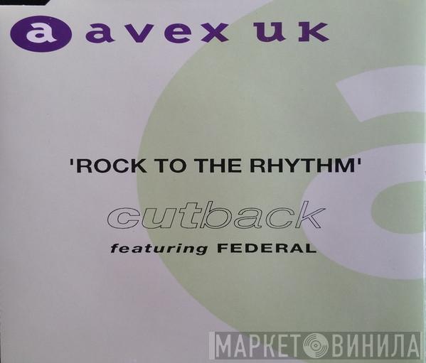 Cutback, Federal - Rock To The Rhythm